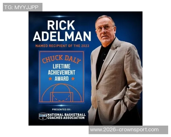 阿德尔曼称赞NBA现状球员技术水平令人惊叹 阿德尔曼称赞NBA现状球员技术水平令人惊叹