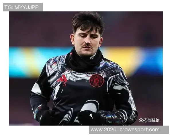 巴特批评曼联未能为马奎尔提供合适搭档导致其失望情绪加重 巴特批评曼联未能为马奎尔提供合适搭档导致其失望情绪加重