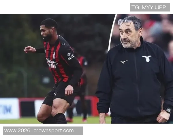 拉齐奥欲引奇克米兰或需超千万元报价才能放人