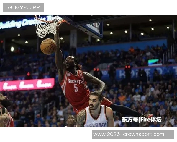 火箭内线狂潮78分轻松碾压对手32分展现统治力